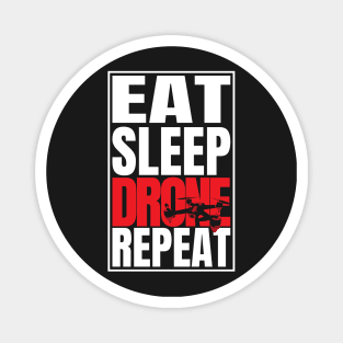 Eat Sleep Drone Repeat Quadcopter Gift print Magnet